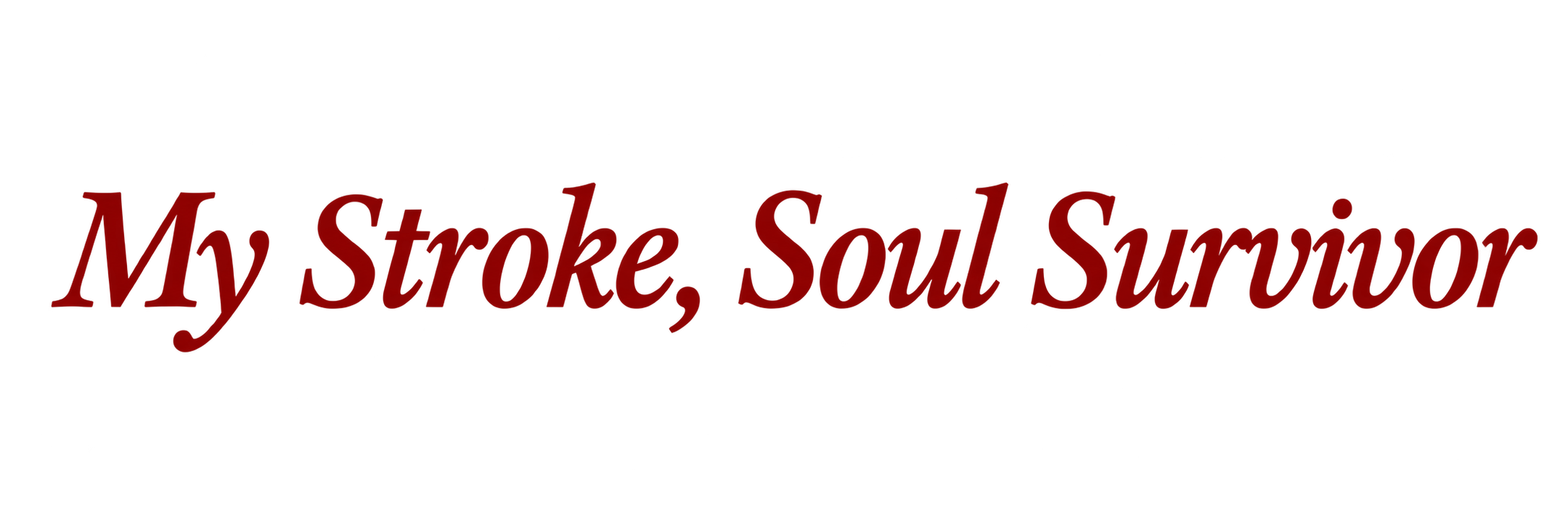 My Stroke, Soul Survivor